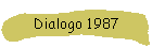 Dialogo 1987