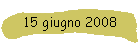 15 giugno 2008