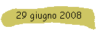 29 giugno 2008