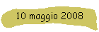 10 maggio 2008