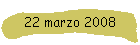 22 marzo 2008