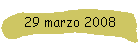 29 marzo 2008