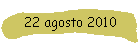 22 agosto 2010